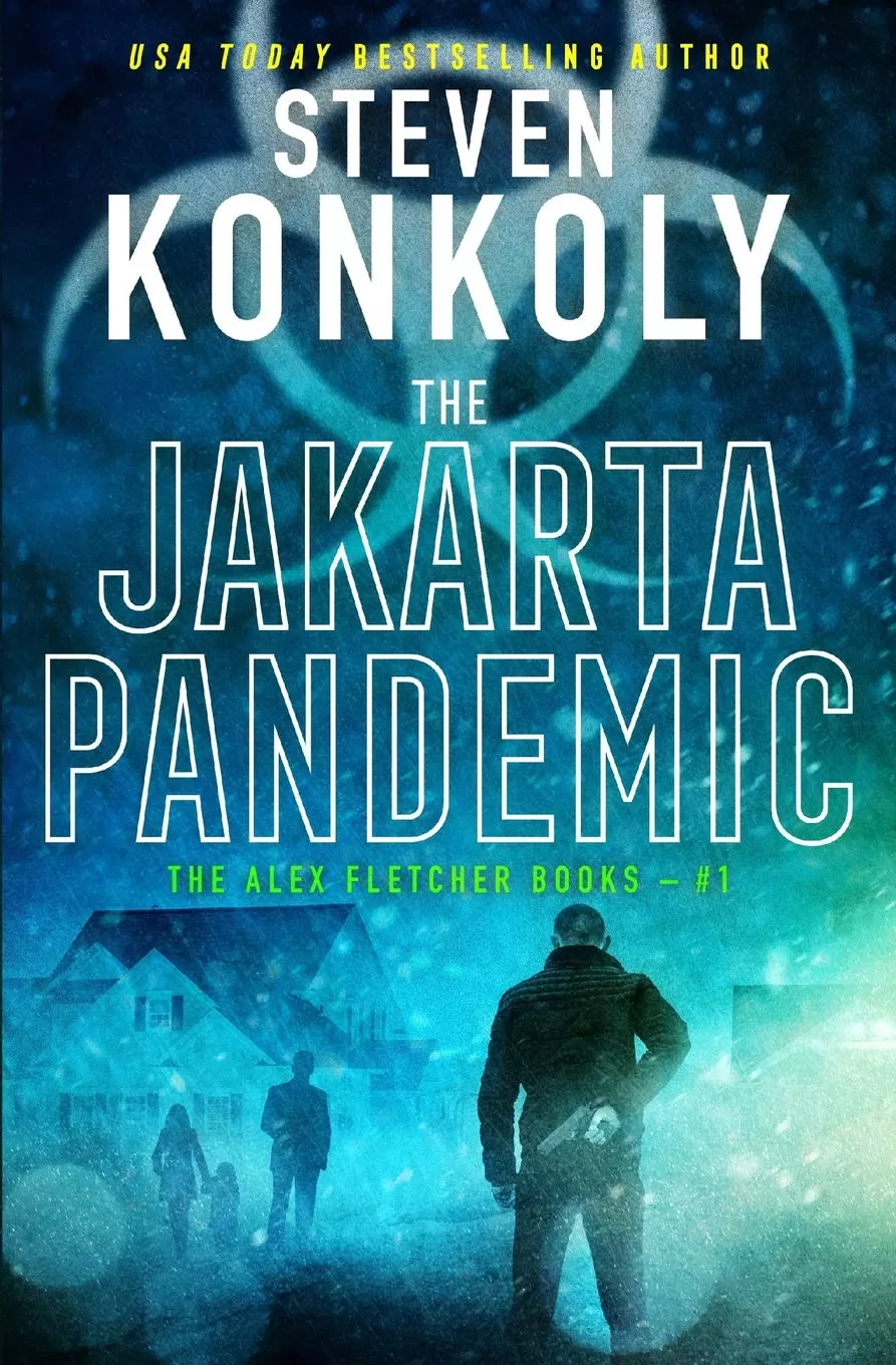 The Jakarta Pandemic (Alex Fletcher #1) by Steven Konkoly