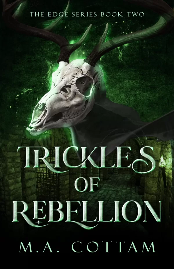 Trickles of Rebellion (The Edge Trilogy #2) by M.A. Cottam
