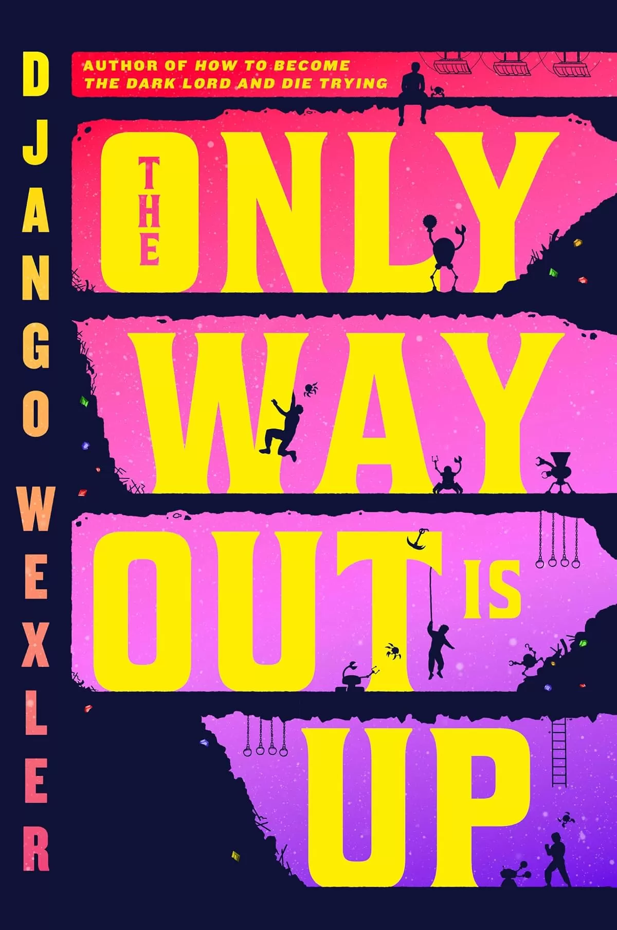 The Only Way Out Is Up (The Only Way Out Is Up #1) by Django Wexler