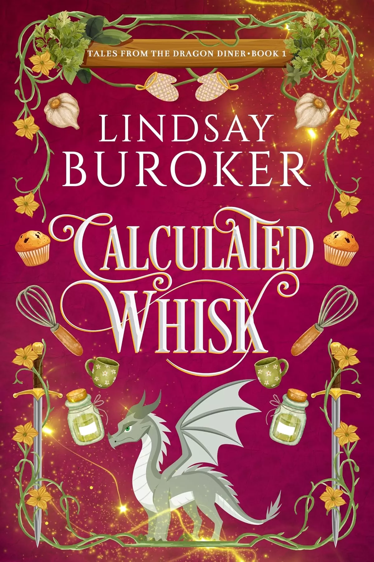 Calculated Whisk (Tales from the Dragon Diner #1) by Lindsay Buroker