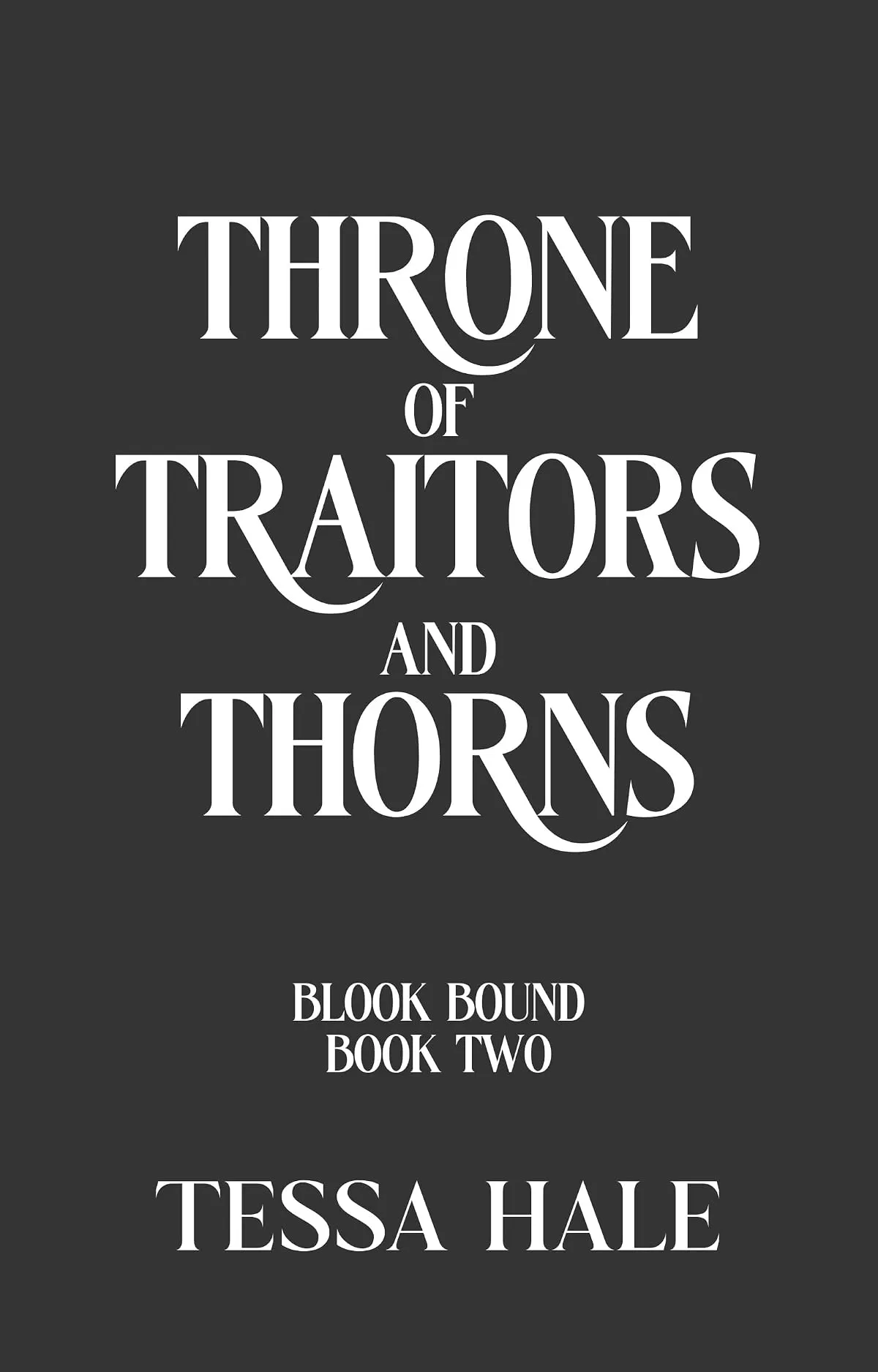 Throne of Traitors and Thorns (Blood Bound #2) by Tessa Hale