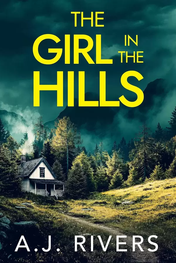 The Girl in the Hills (Sarah Cross FBI Mystery Thriller #1) by A.J. Rivers