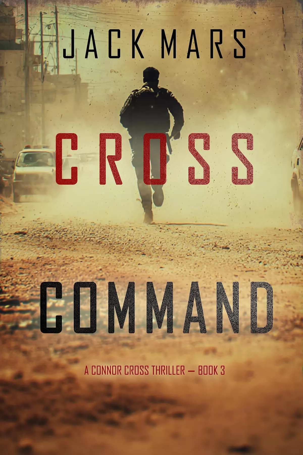 Cross Command (Connor Cross #3) by Jack Mars