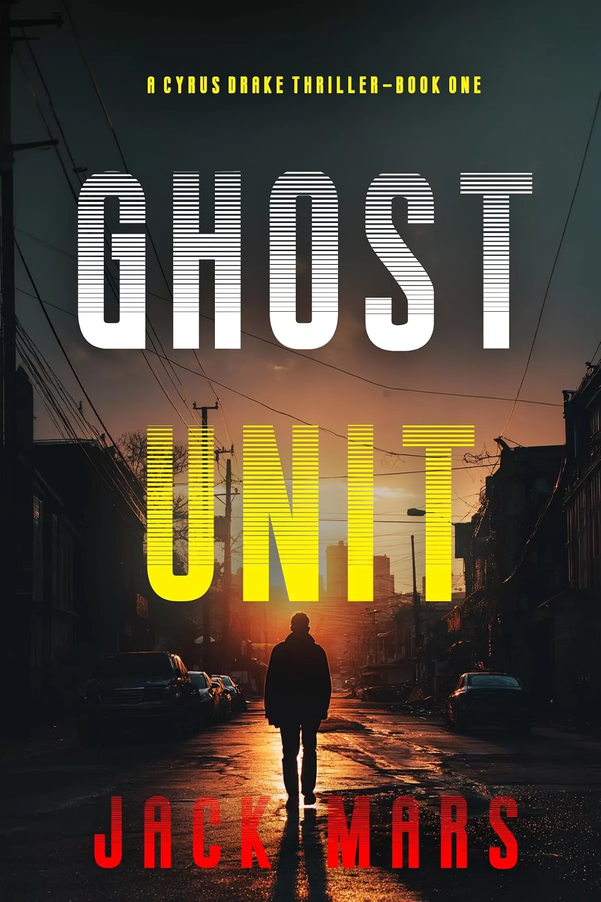Ghost Unit (Cyrus Drake #1) by Jack Mars