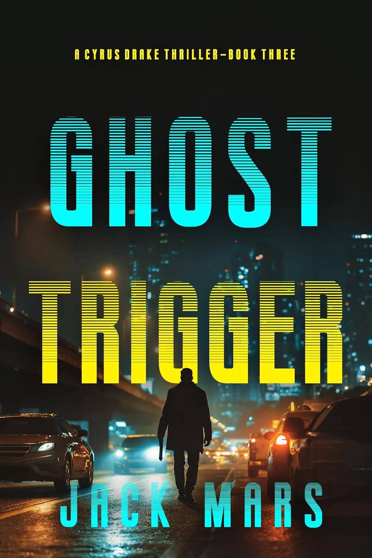 Ghost Trigger (Cyrus Drake #3) by Jack Mars