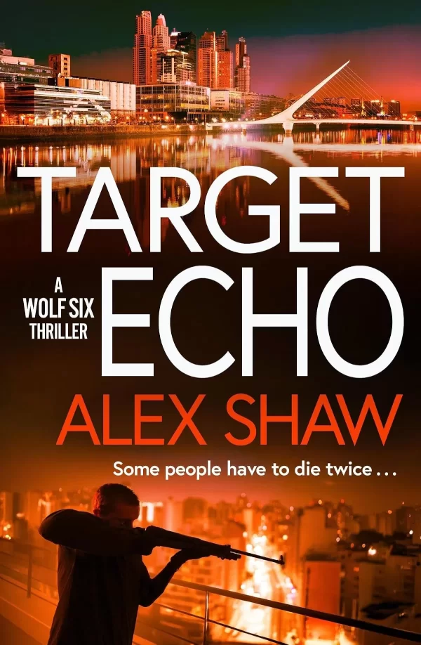 Target Echo (Wolf Six #3) by Alex Shaw