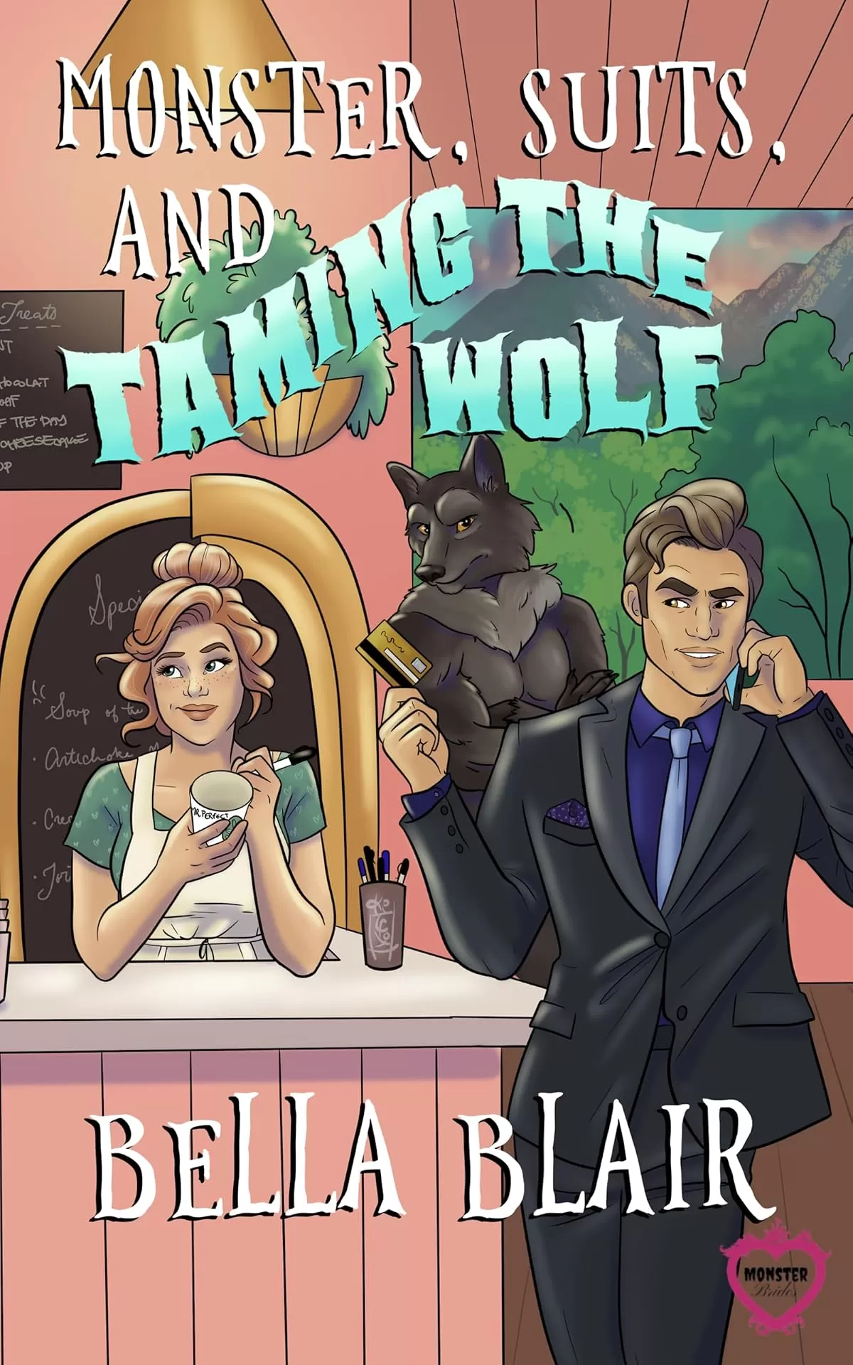 Monster, Suits, and Taming the Wolf: A Monster Bride Romance (Monster Brides Romance) by Bella Blair