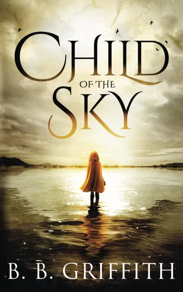 Child of the Sky (Vanished #5) by B. B. Griffith