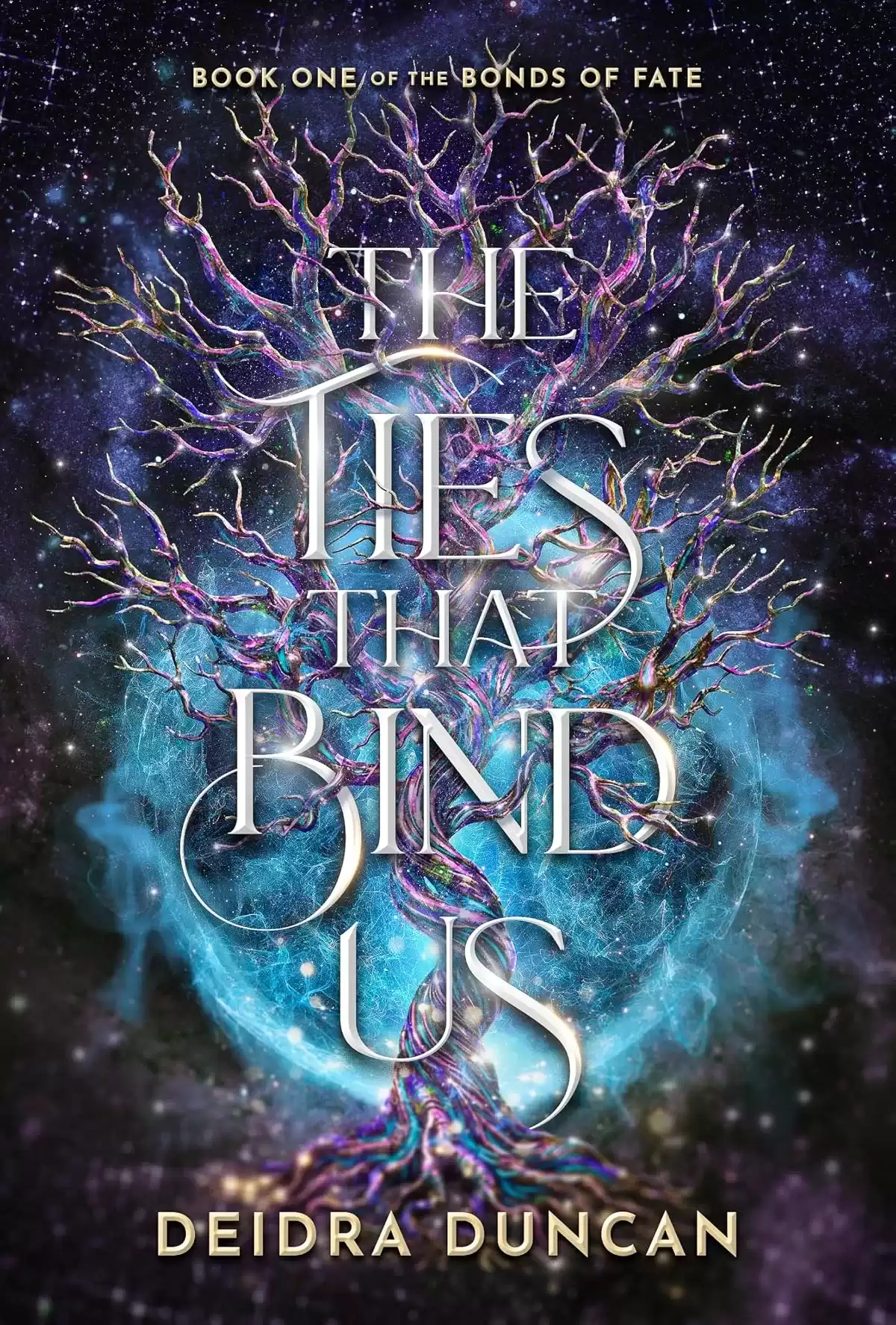 The Ties That Bind Us: A Dark Fantasy Romance (The Bonds of Fate #1) by Deidra Duncan