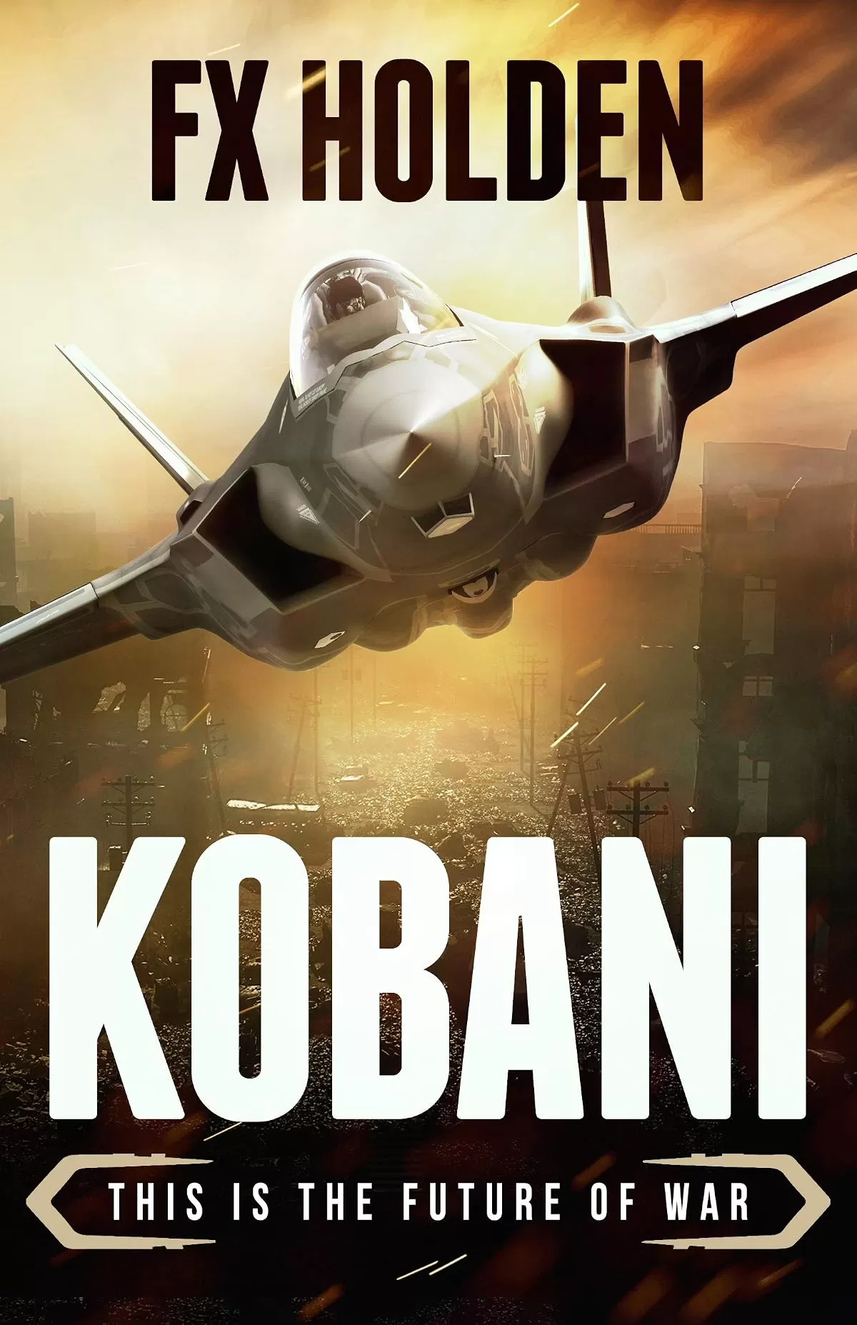 Kobani (Future War #1) by FX Holden