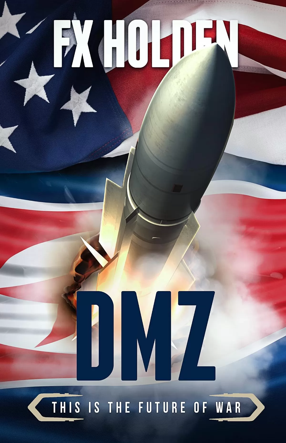 DMZ (Future War #7) by FX Holden