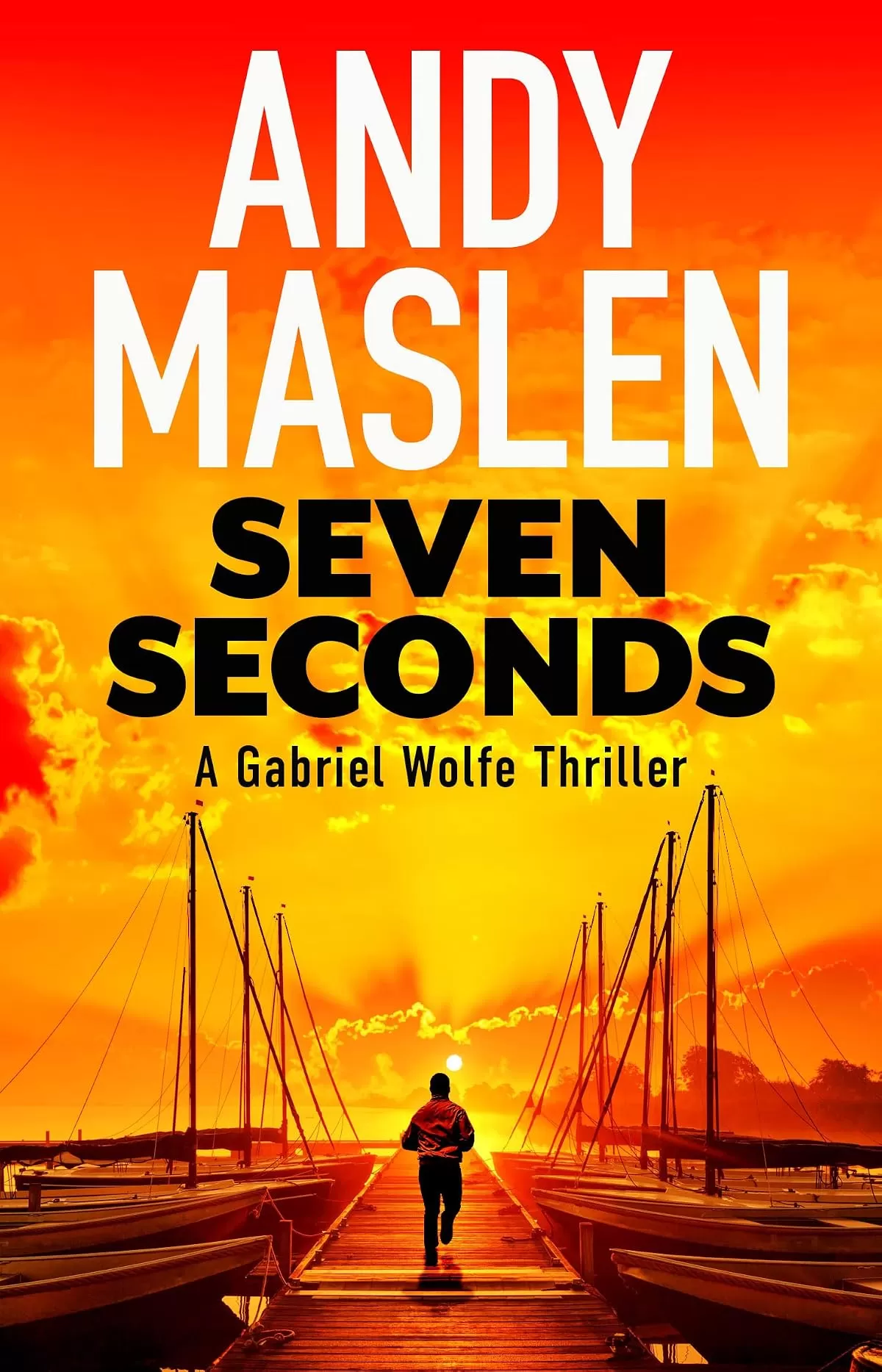 Seven Seconds (Gabriel Wolfe #13) by Andy Maslen