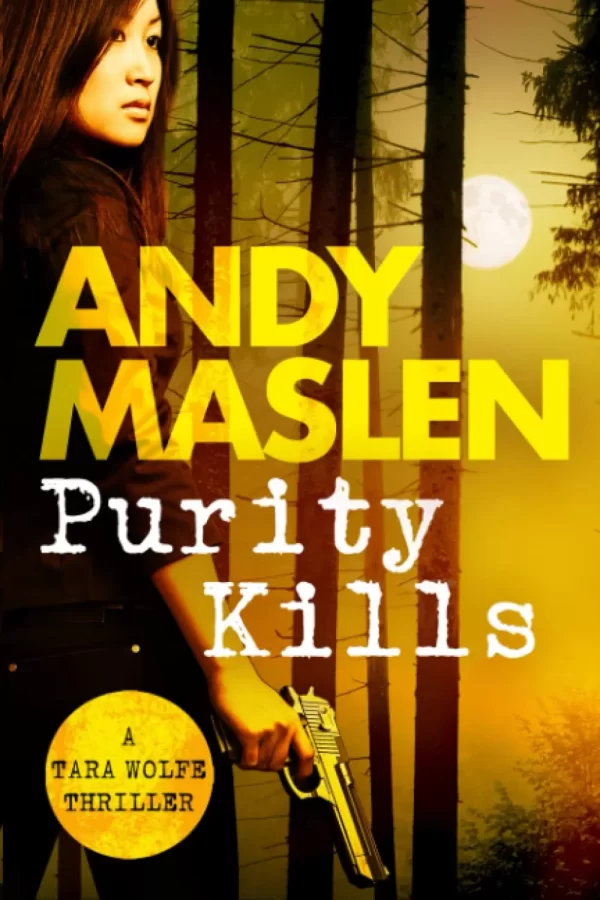 Purity Kills (Tara Wolfe #1) by Andy Maslen