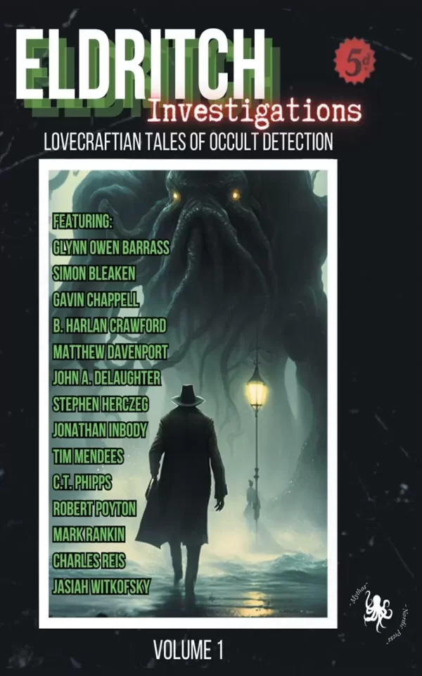 Eldritch Investigations: Lovecraftian Tales of Occult Detection (Lovecraftian Tales of Occult Detection #1) by Tim Mendees