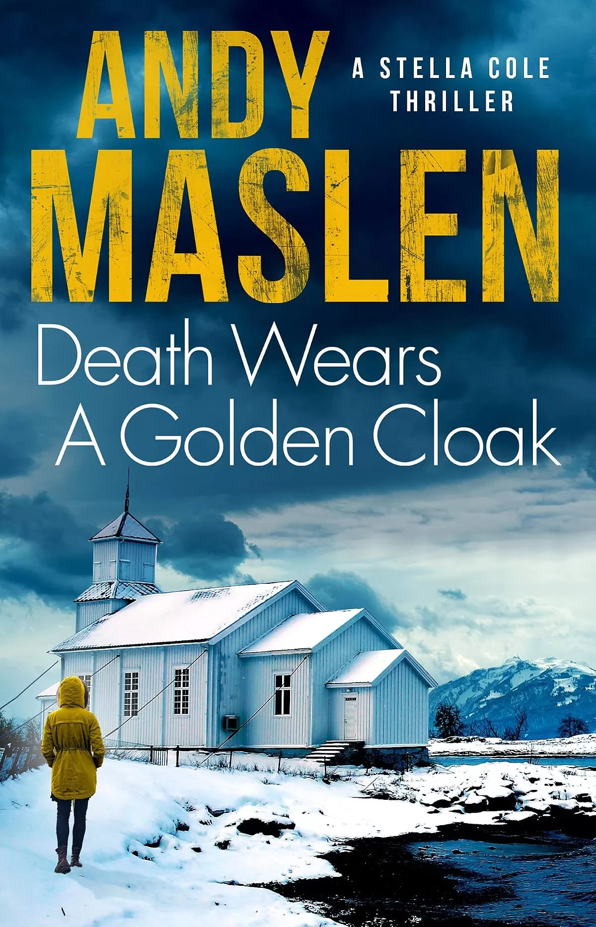 Death Wears A Golden Cloak (Stella Cole #6) by Andy Maslen