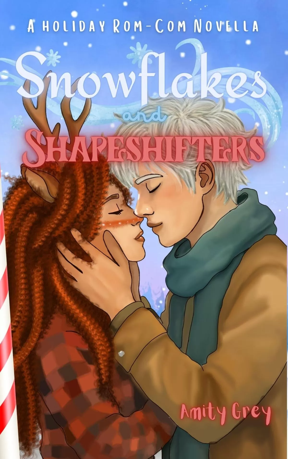 Snowflakes and Shapeshifters: A Holiday Rom Com Novella by Amity Grey