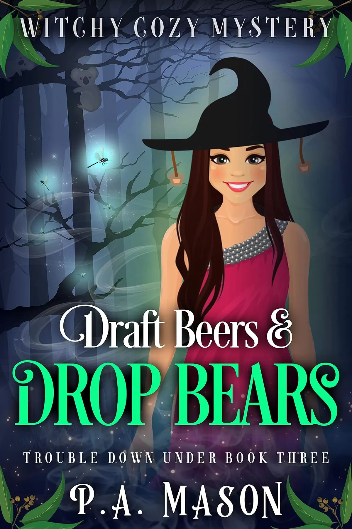 Draft Beers & Drop Bears: Small town cozy meets Australian adventure in this paranormal mystery with a twist! (Trouble Down Under #3) by P.A. Mason