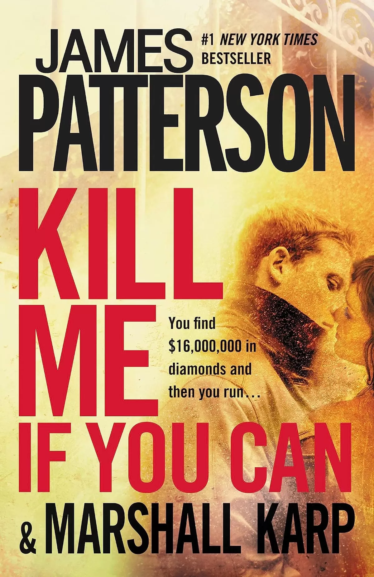 Kill Me If You Can by James Patterson, Marshall Karp