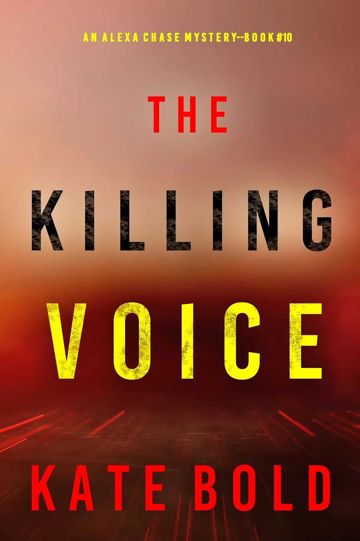 The Killing Voice (Alexa Chase #10) by Kate Bold