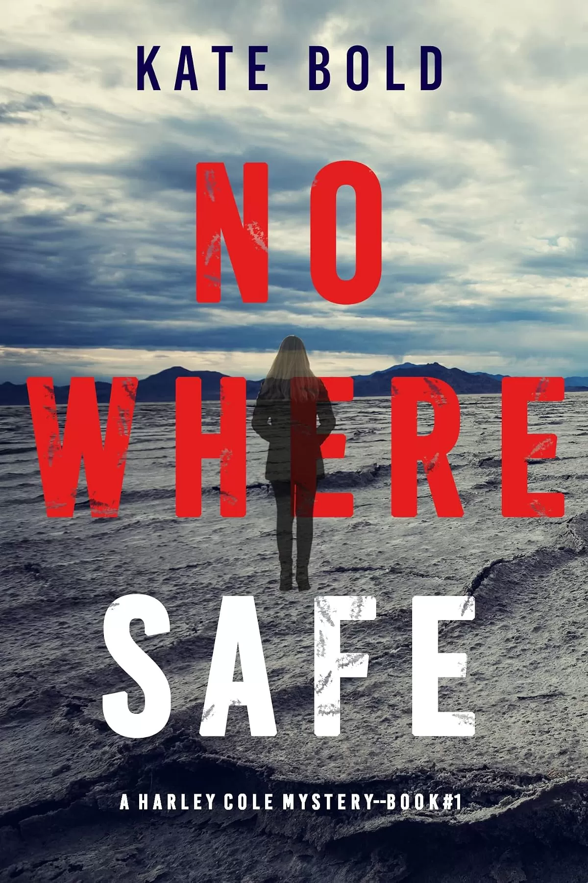 Nowhere Safe (Harley Cole #1) by Kate Bold