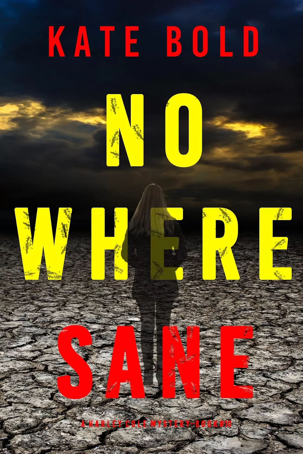 Nowhere Sane (Harley Cole #10) by Kate Bold