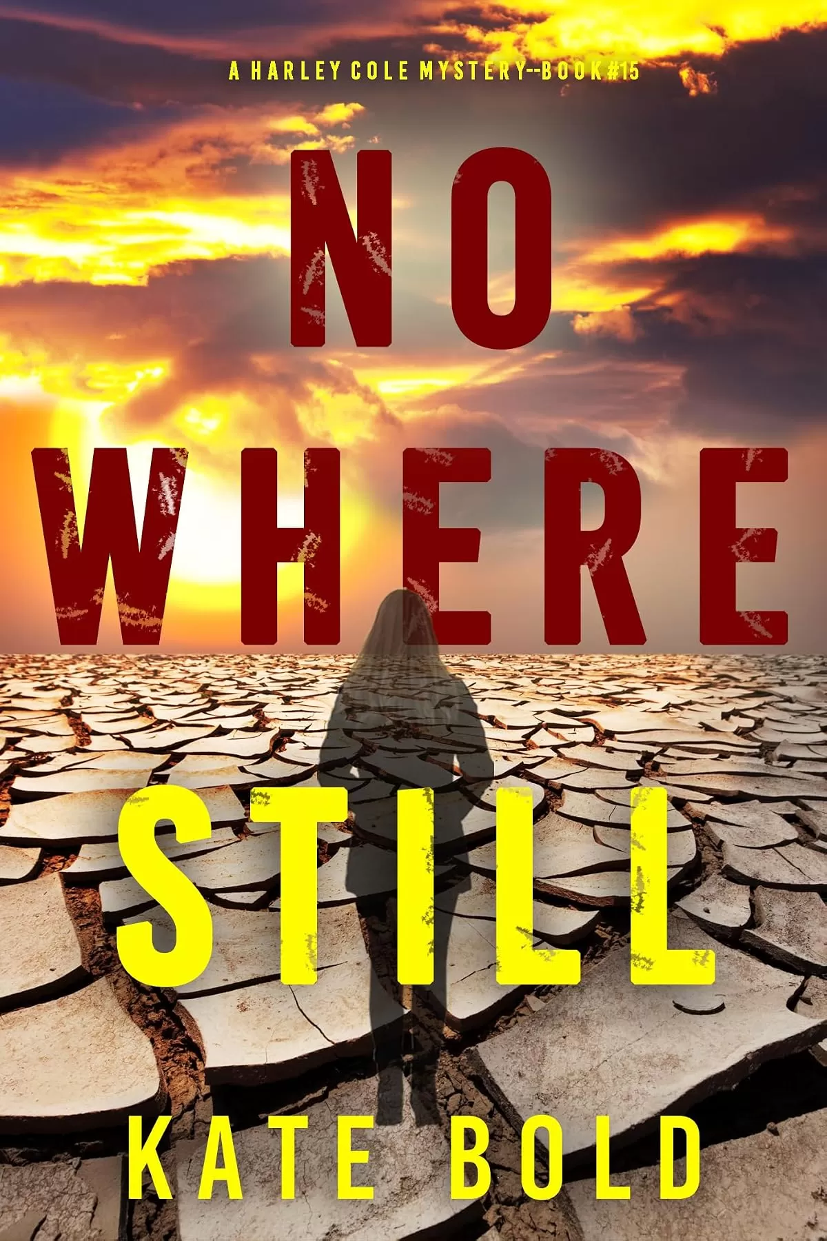 Nowhere Still (Harley Cole #15) by Kate Bold