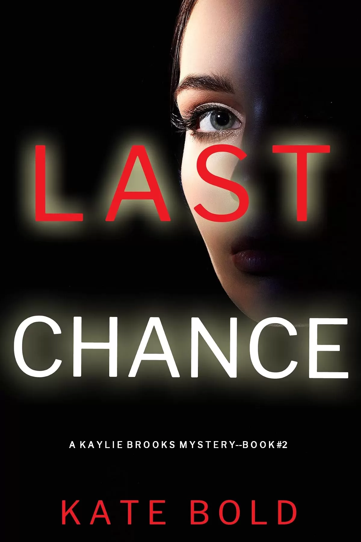 Last Chance (Kaylie Brooks #2) by Kate Bold