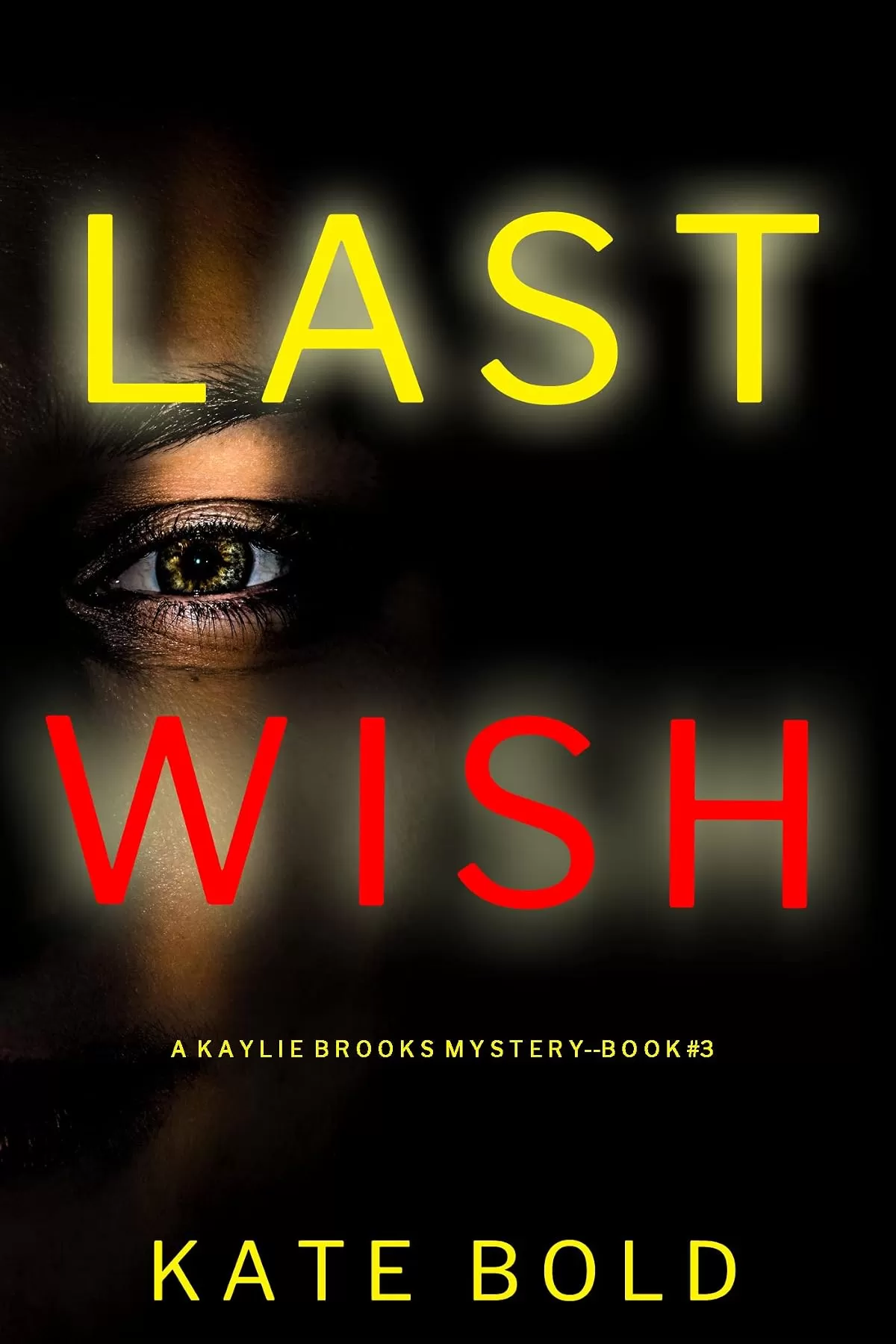 Last Wish (Kaylie Brooks #3) by Kate Bold