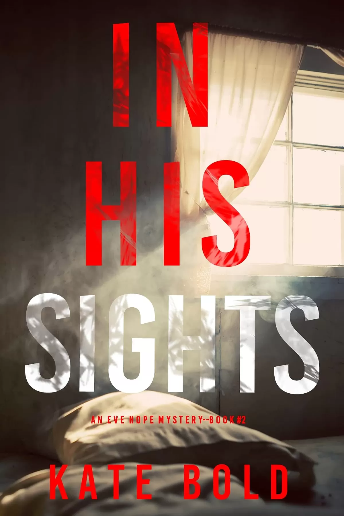 In His Sights (Eve Hope #2) by Kate Bold
