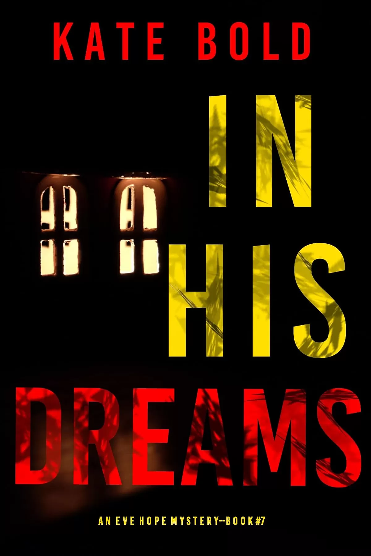 In His Dreams (Eve Hope #7) by Kate Bold