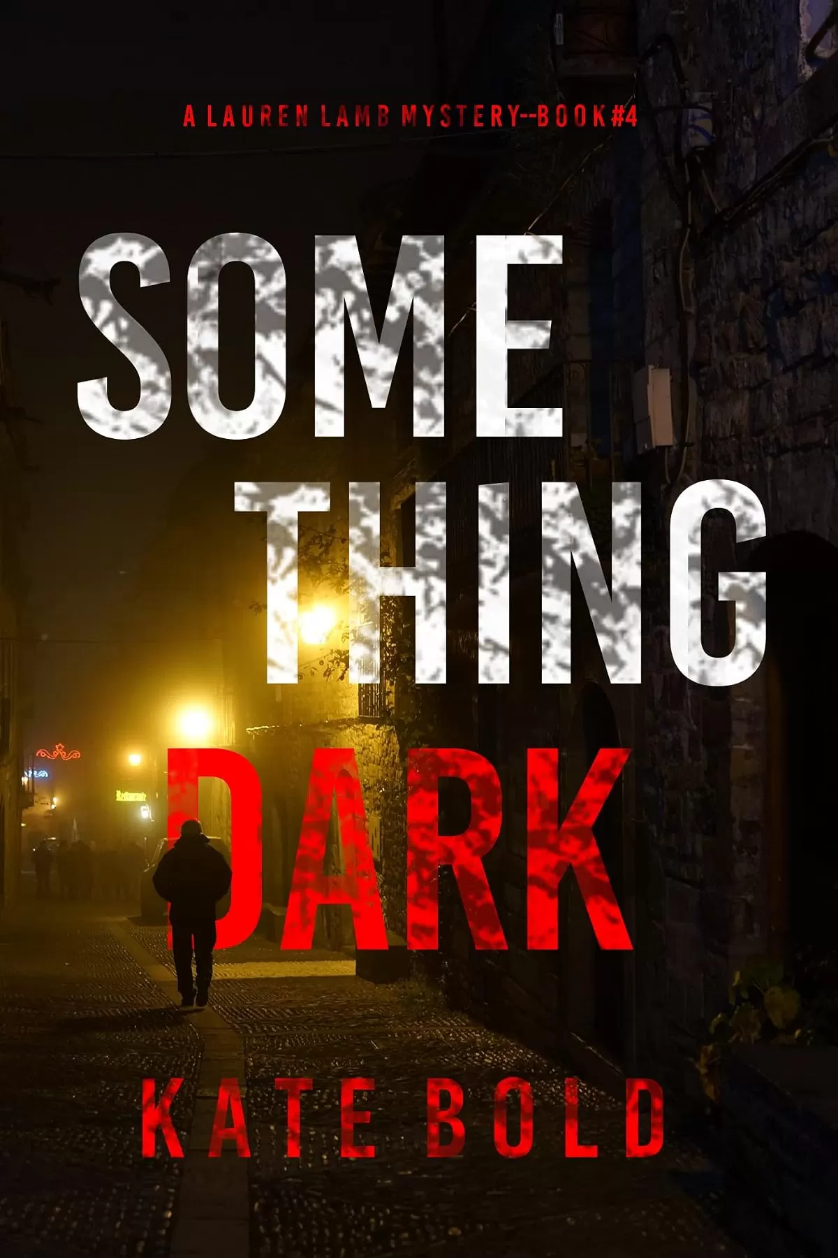 Something Dark (Lauren Lamb #4) by Kate Bold