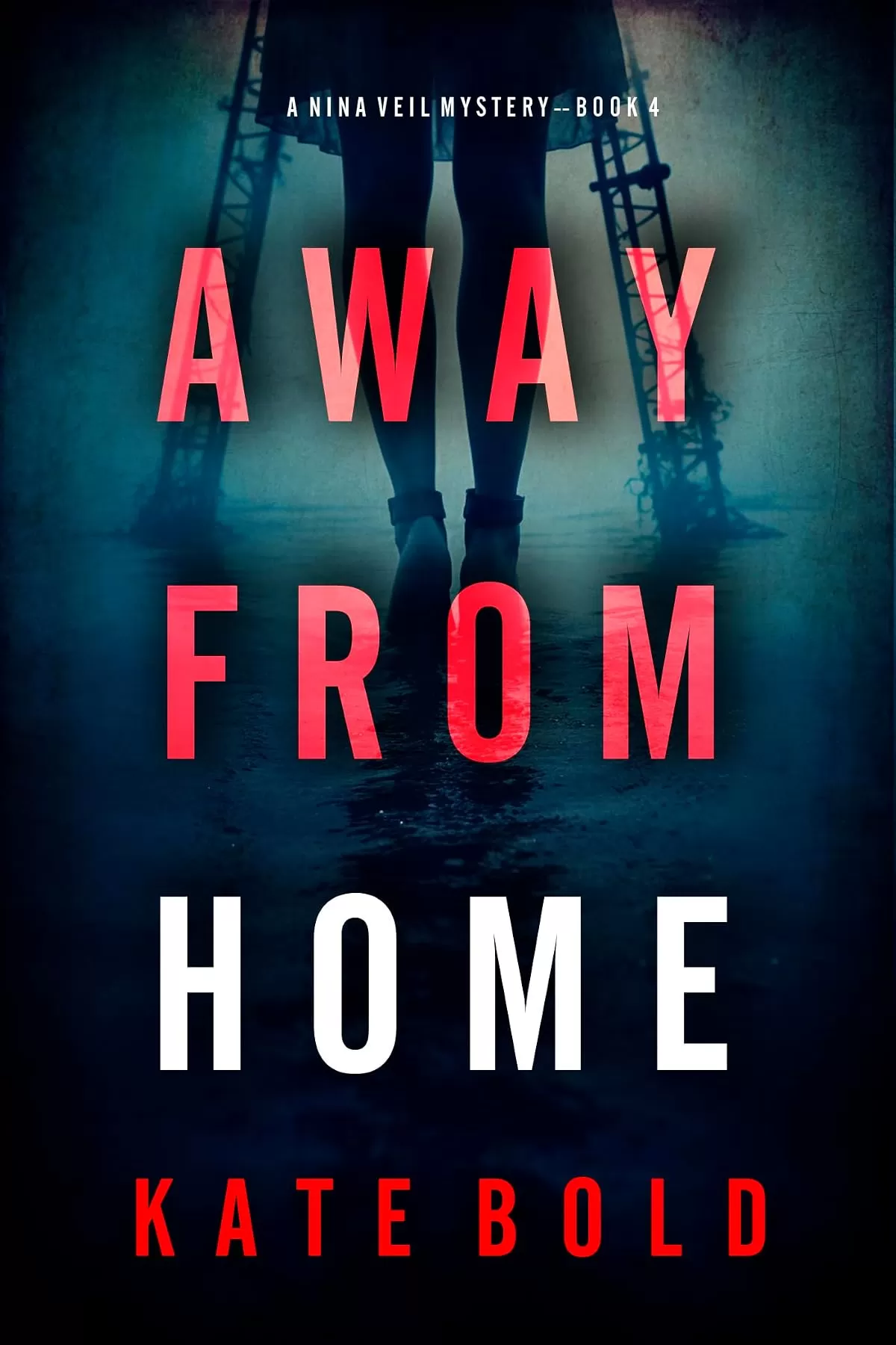 Away From Home (Nina Veil #4) by Kate Bold