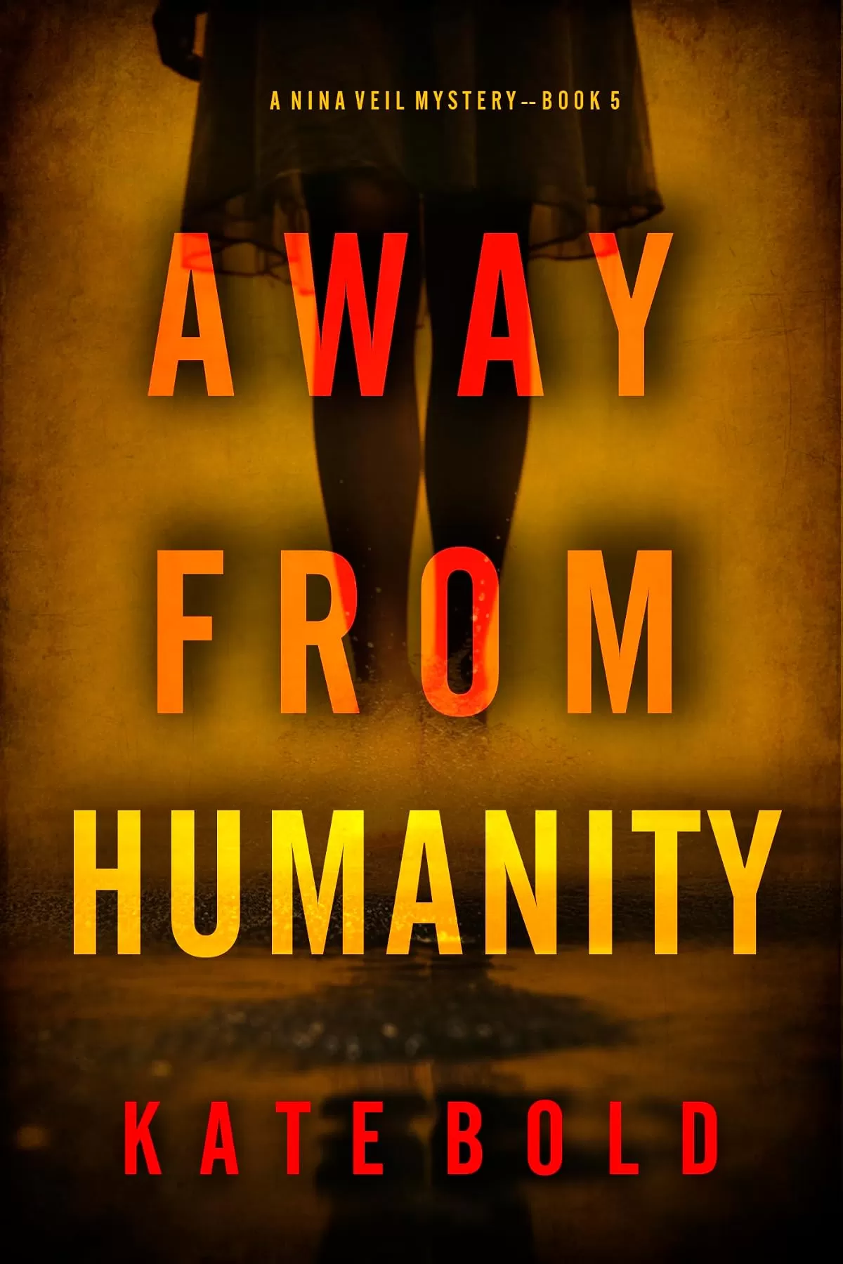 Away From Humanity (Nina Veil #5) by Kate Bold