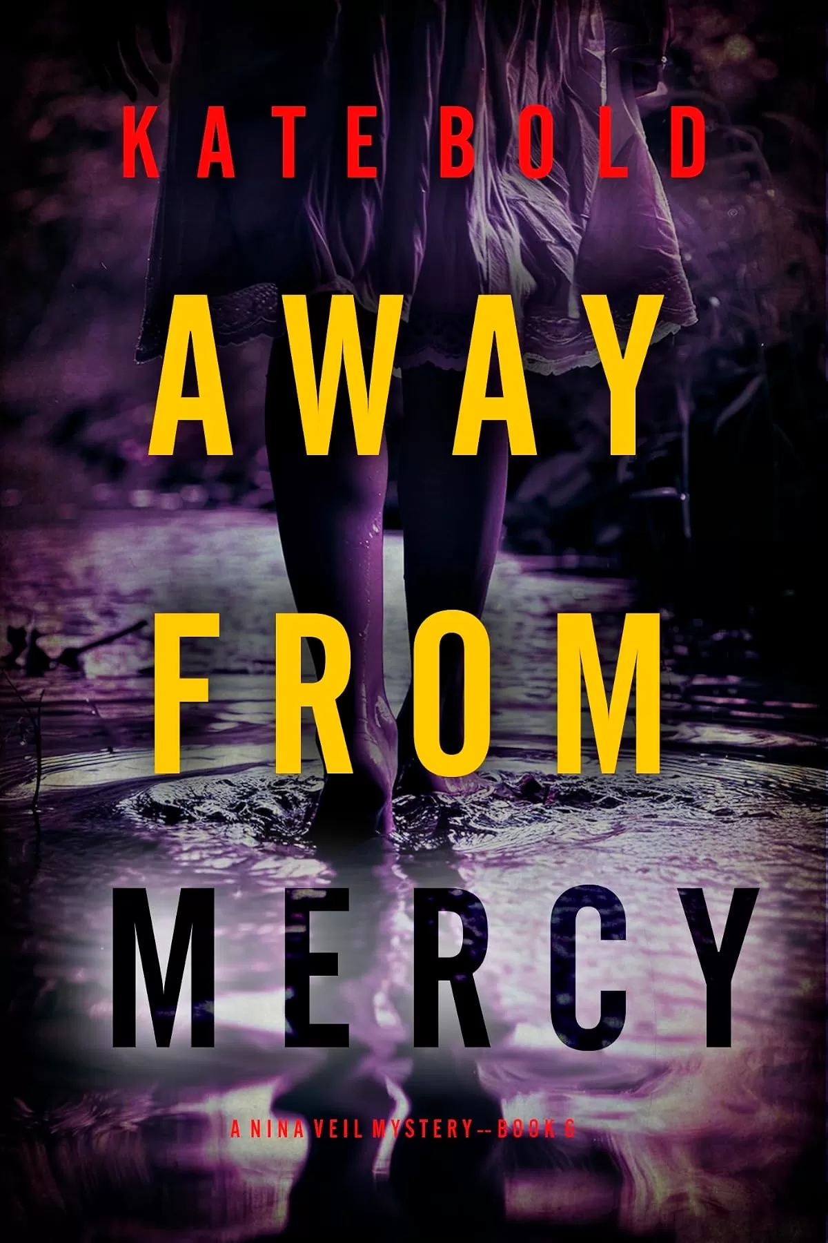 Away From Mercy (Nina Veil #6) by Kate Bold