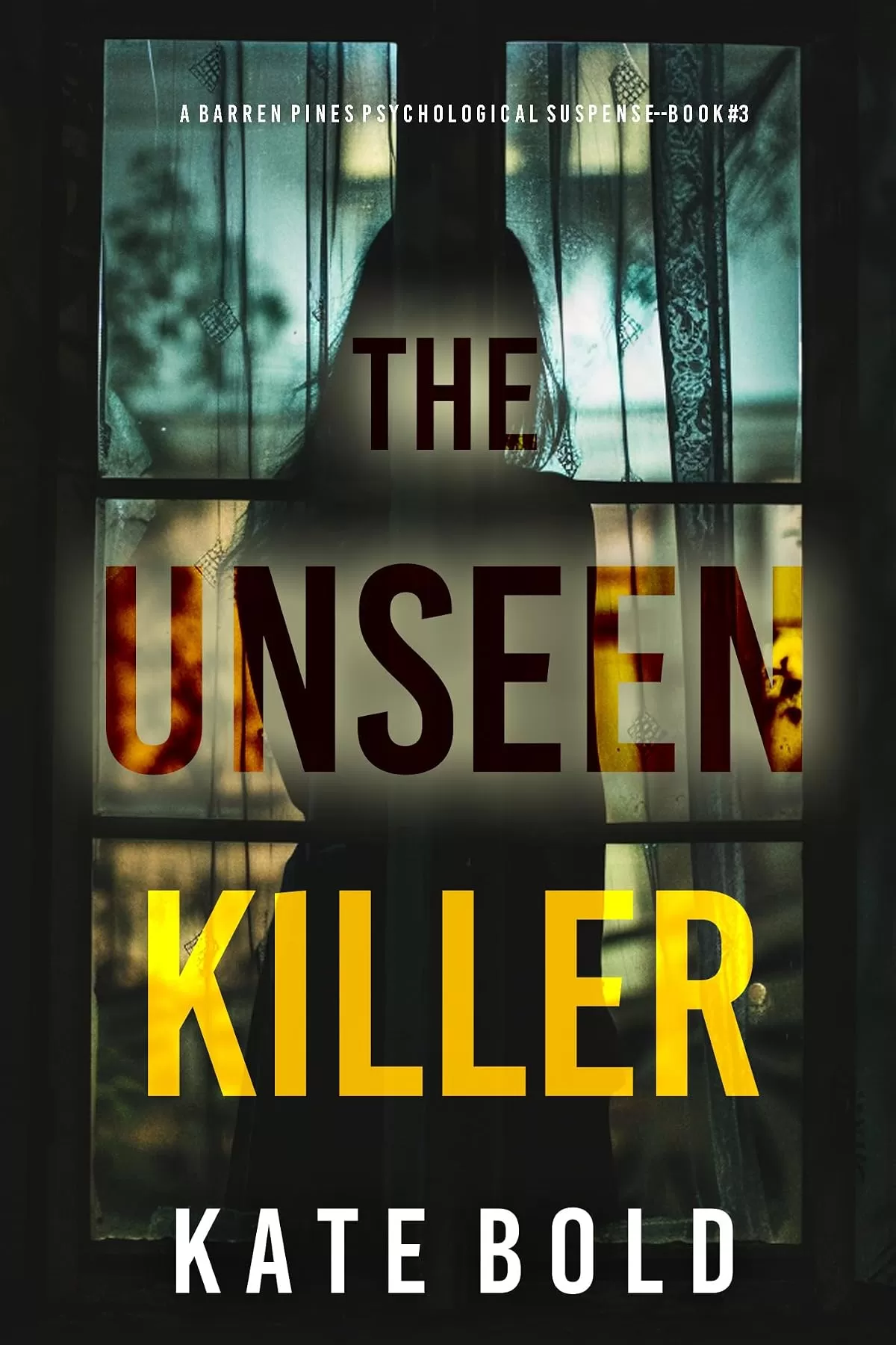 The Unseen Killer (Barren Pines #3) by Kate Bold