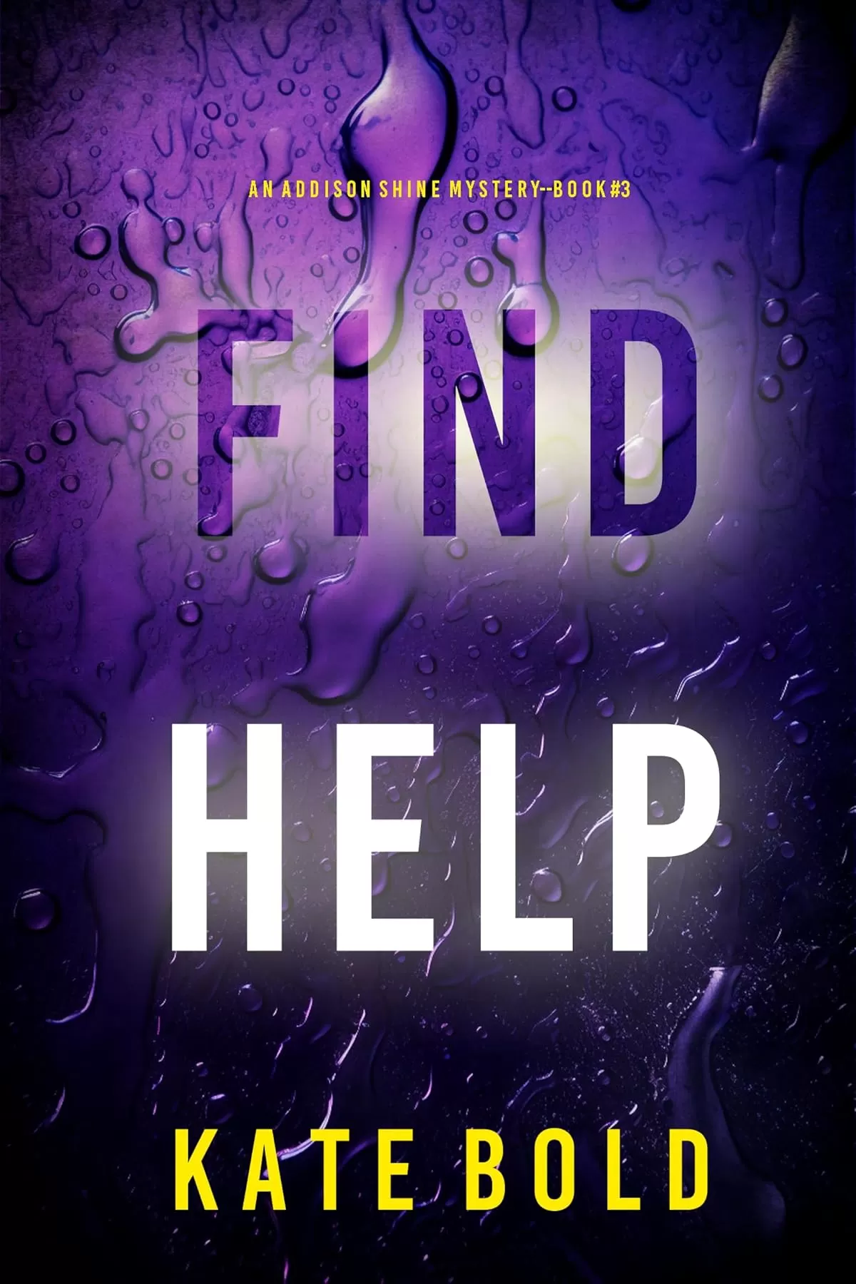 Find Help (Addison Shine #3) by Kate Bold
