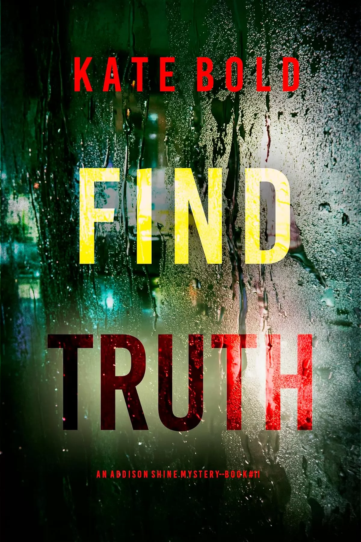Find Truth (Addison Shine #11) by Kate Bold