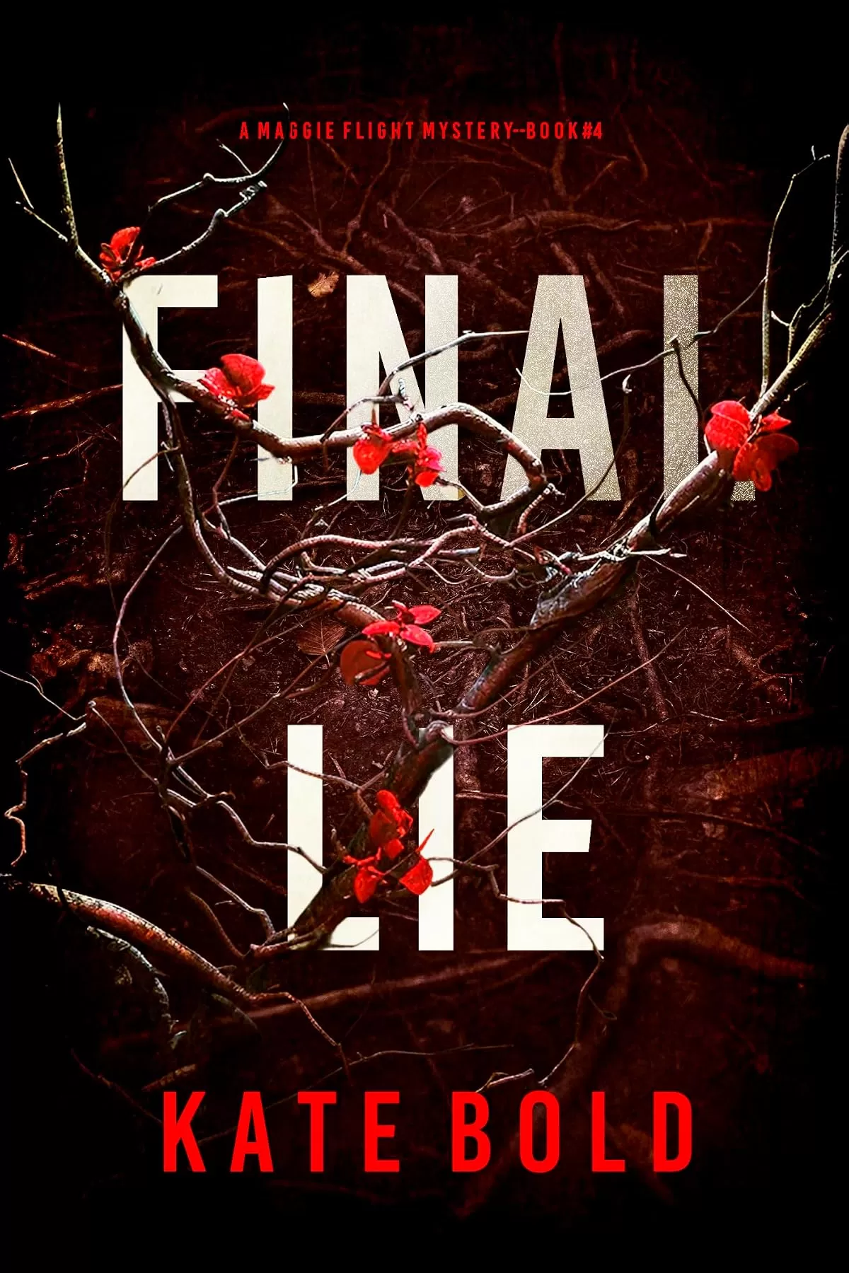 Final Lie (Maggie Flight #4) by Kate Bold