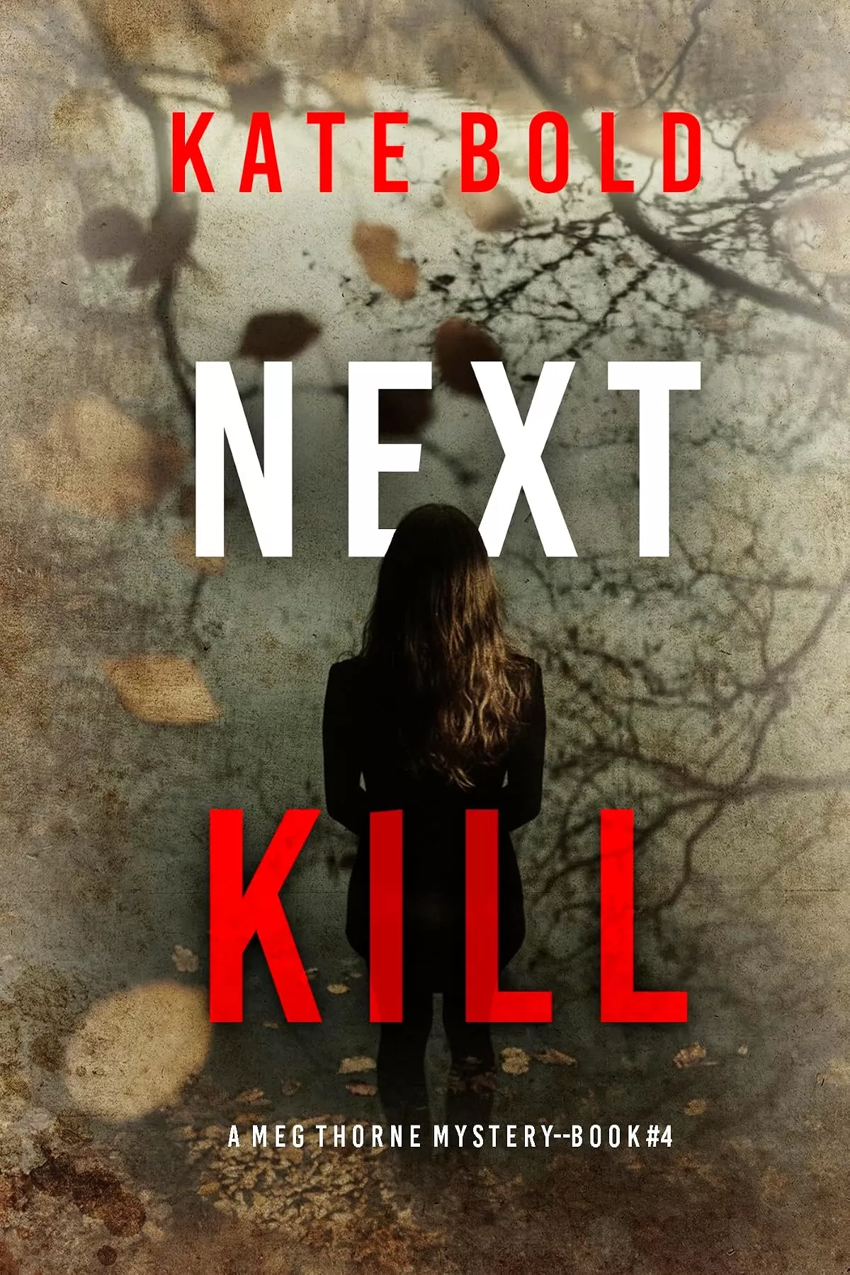 Next Kill (Meg Thorne #4) by Kate Bold