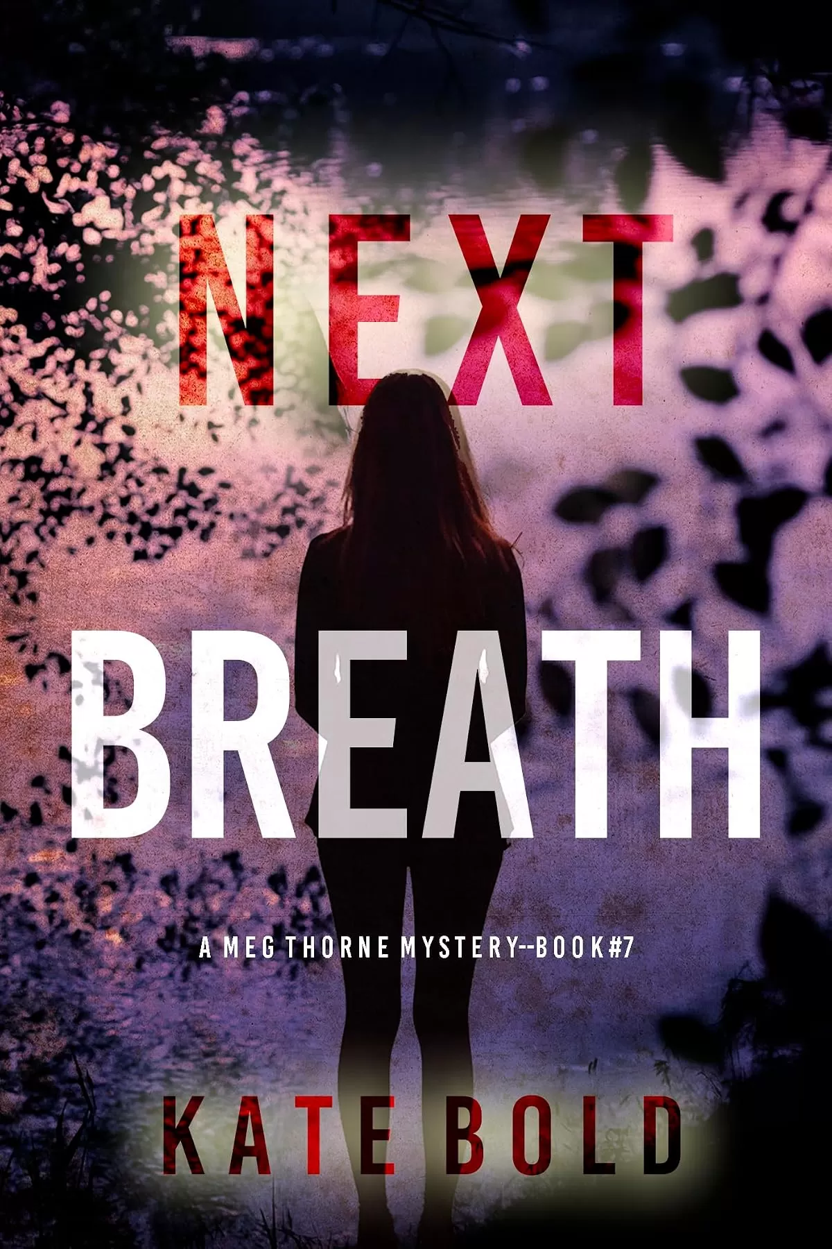 Next Breath (Meg Thorne #7) by Kate Bold
