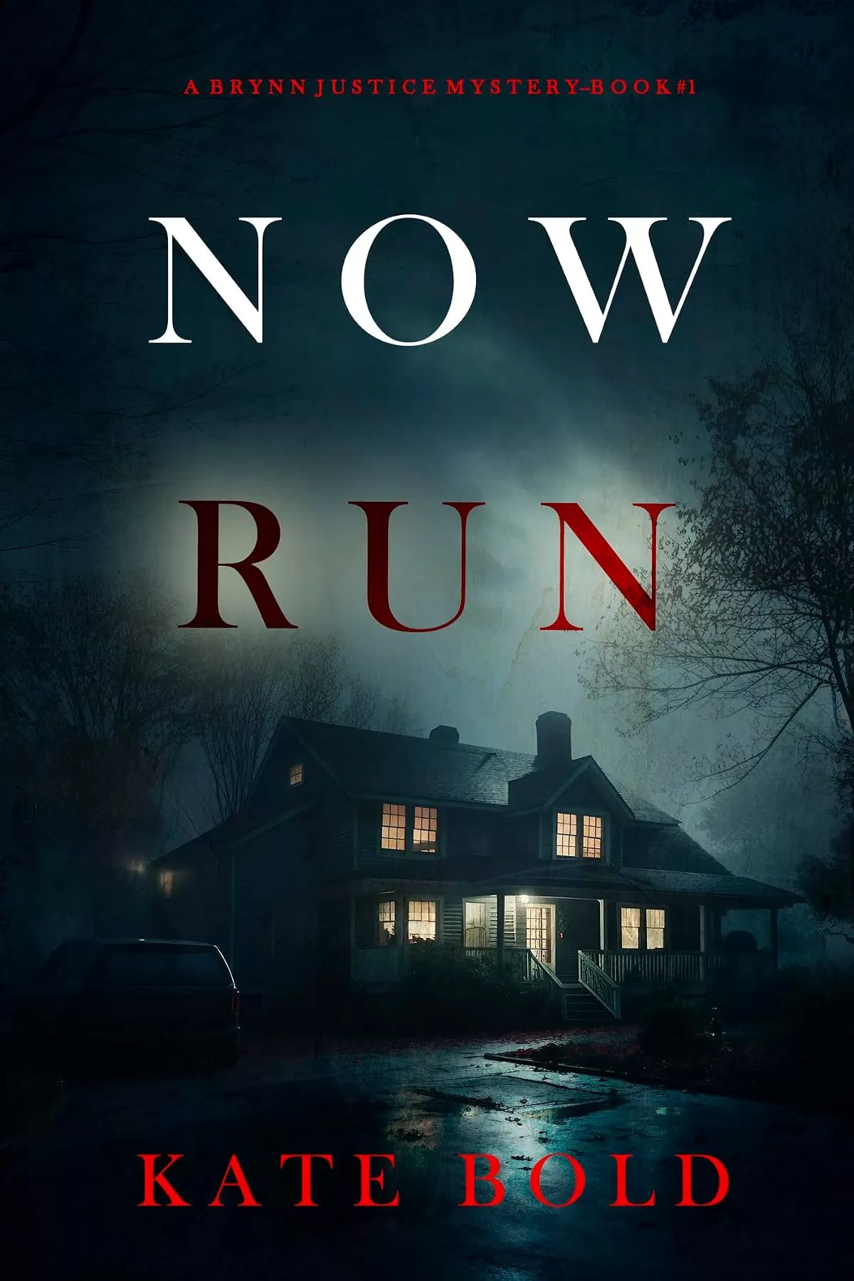 Now Run (Brynn Justice #1) by Kate Bold