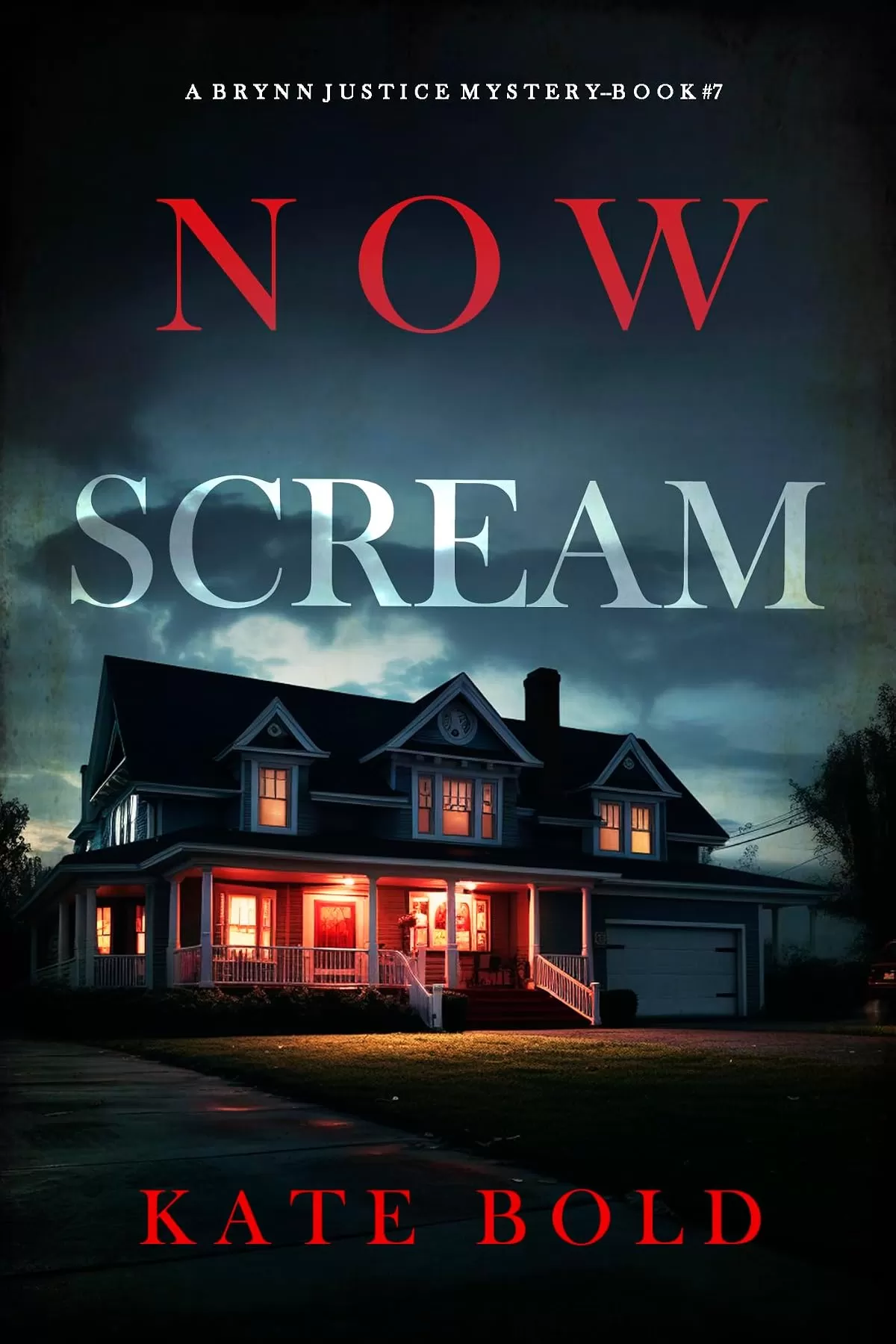 Now Scream (Brynn Justice #7) by Kate Bold