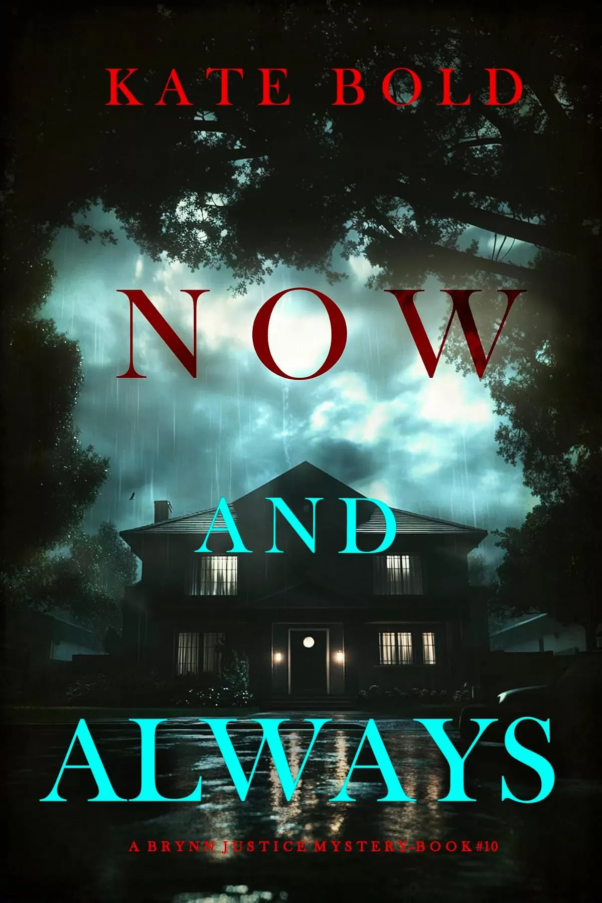 Now and Always (Brynn Justice #10) by Kate Bold