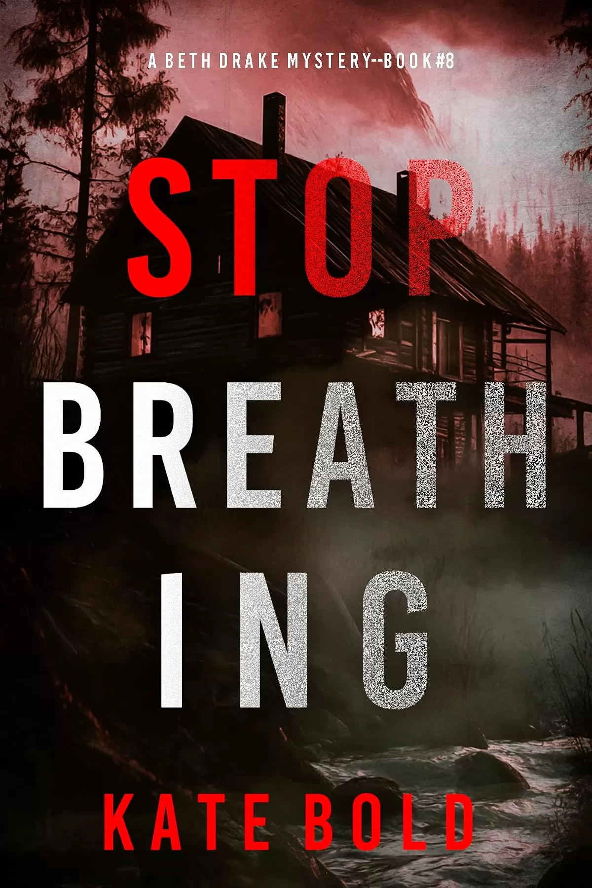 Stop Breathing (Beth Drake #8) by Kate Bold