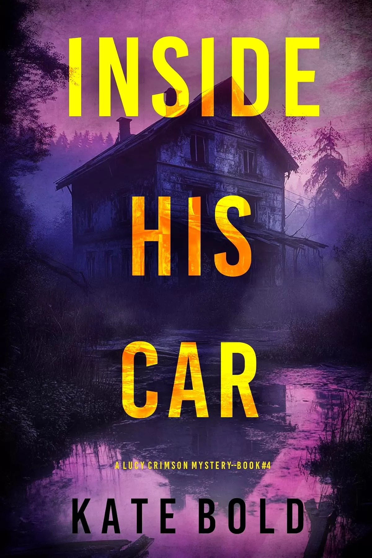Inside His Car (Lucy Crimson #4) by Kate Bold