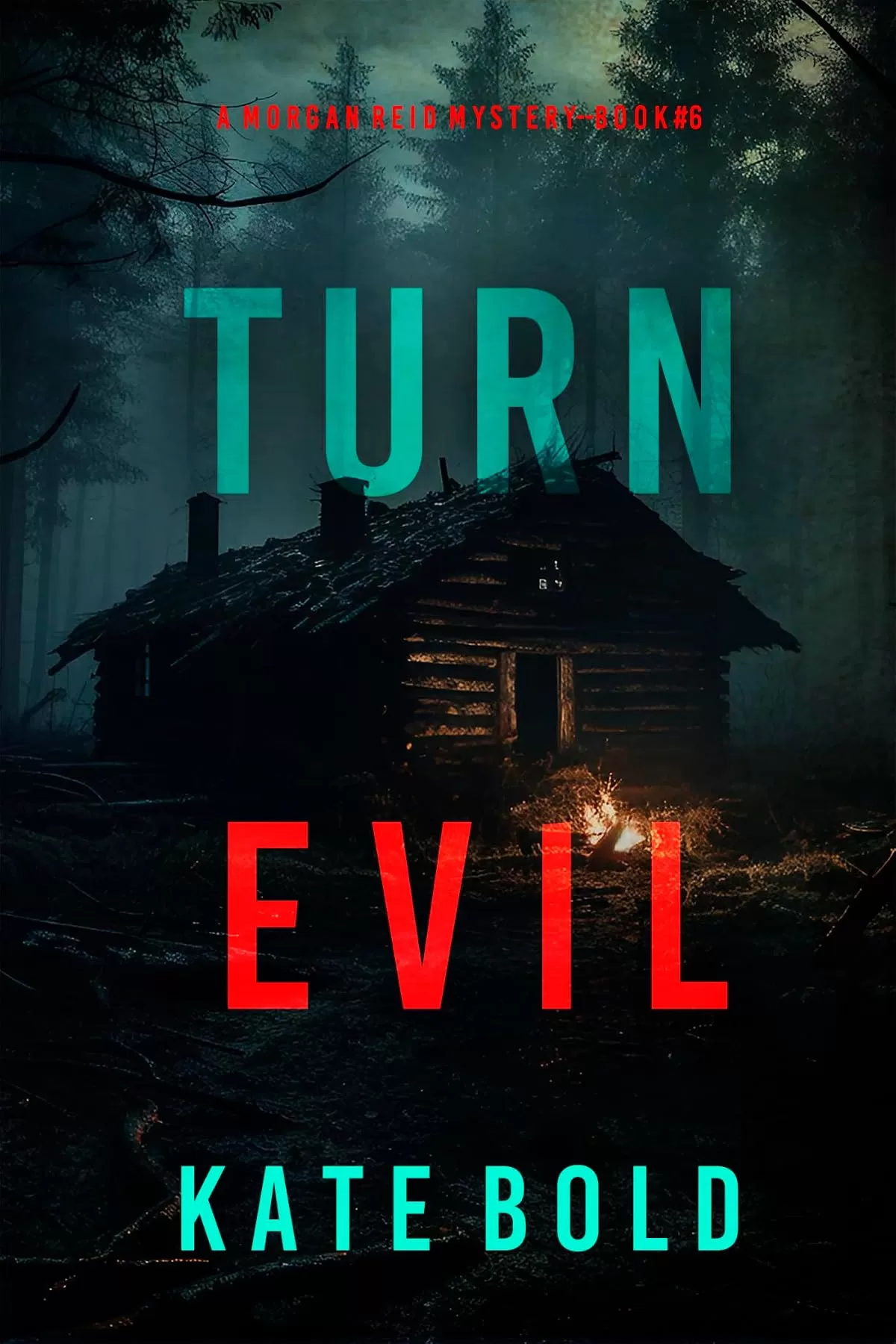 Turn Evil (Morgan Reid #6) by Kate Bold