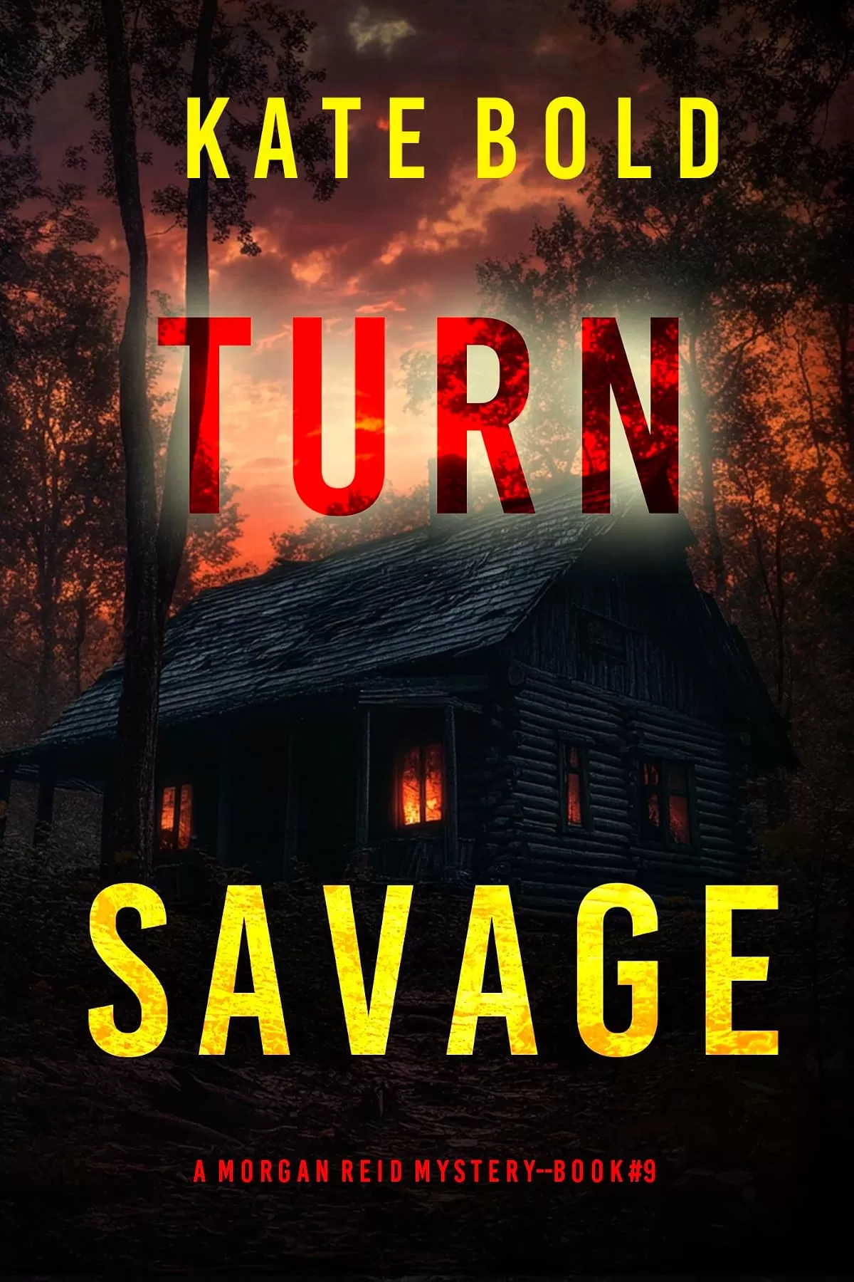 Turn Savage (Morgan Reid #9) by Kate Bold