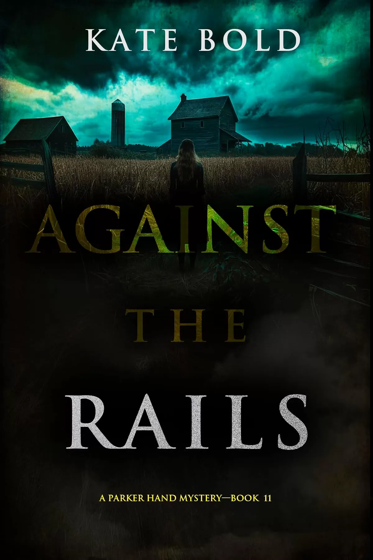 Against the Rails (Parker Hand #11) by Kate Bold