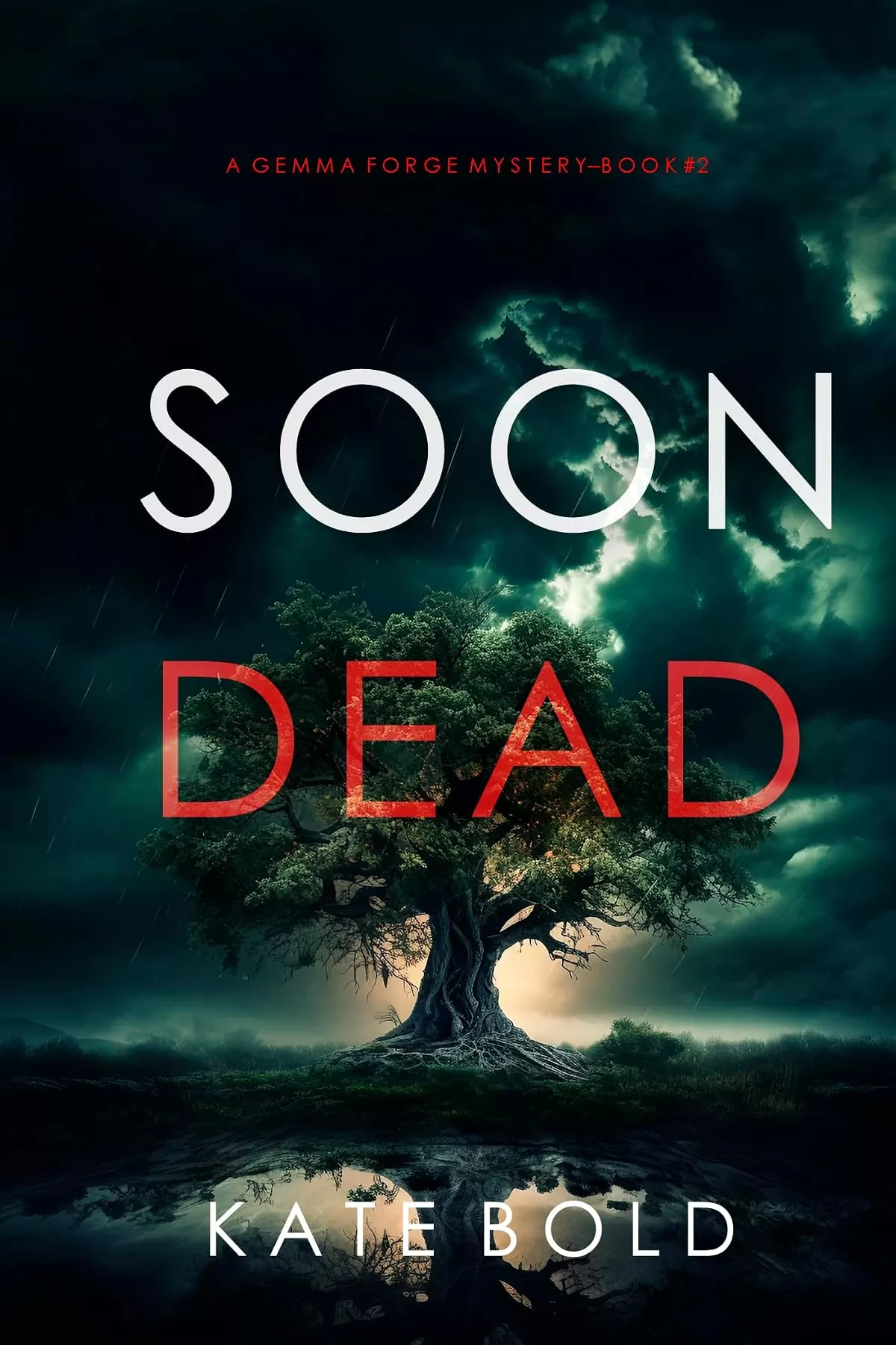 Soon Dead (Gemma Forge #2) by Kate Bold