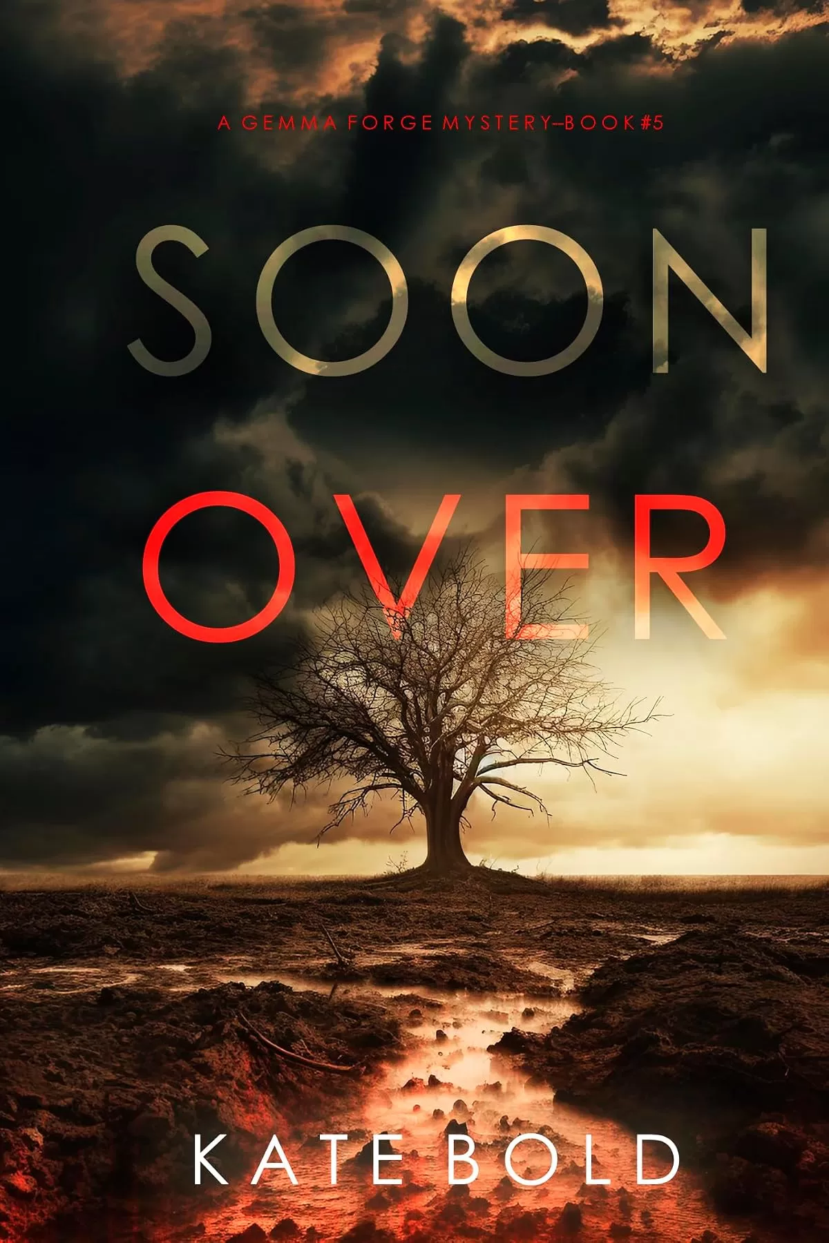 Soon Over (Gemma Forge #5) by Kate Bold